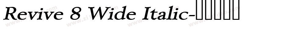 Revive 8 Wide Italic字体转换